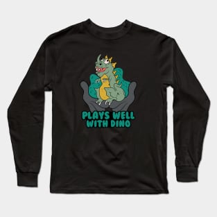 Plays Well With Dino Long Sleeve T-Shirt